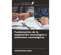 Fundamentos de la exploración neurológica y síndromes neurológicos