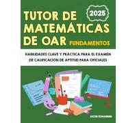 Fundamentos del tutor de matemáticas de OAR: Habilidades clave y práctica para el examen de calificación de aptitud para oficiales