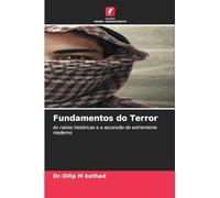 Fundamentos do Terror: As raízes históricas e a ascensão do extremismo moderno