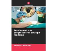 Fundamentos e progressos da cirurgia moderna