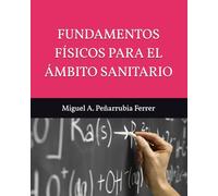 FUNDAMENTOS FÍSICOS PARA EL ÁMBITO SANITARIO