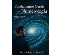 Fundamentos Gerais da Numerologia: Arquétipos Espirituais Dos Números