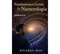Fundamentos Gerais da Numerologia: Numerologia & Filosofia Pitagórica
