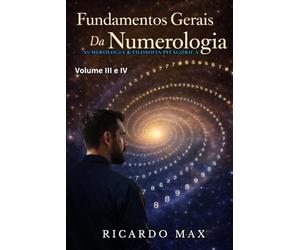 Fundamentos Gerais da Numerologia: Numerologia & Filosofia Pitagórica