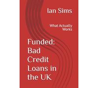 Funded: Bad Credit Loans in the UK: What Actually Works