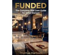 FUNDED: The Complete SBA Loan Guide for Hotel Owners