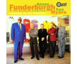 Funderburgh, Anson & The Rockets - Change In My Pocket
