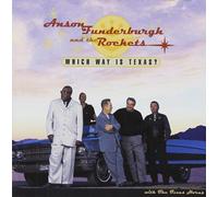 Funderburgh, Anson & The Rockets - Which Way Is Texas?