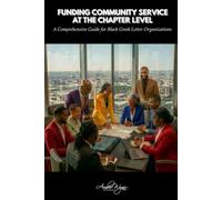 Funding Community Service at the Chapter Level: A Comprehensive Guide for Black Greek-Letter Organizations
