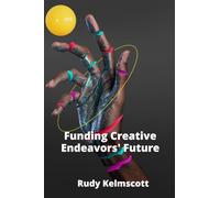 Funding Creative Endeavors' Future: Predicting the Growth and Development of Art Markets