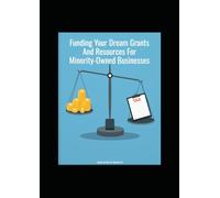 Funding Your Dream: Grants And Resources For Minority-Owned Businesses