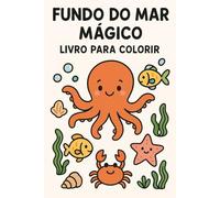 Fundo do Mar Mágico: Livro para Colorir