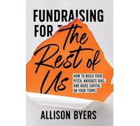 Fundraising for The Rest of Us
