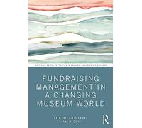 Fundraising Management in a Changing Museum World