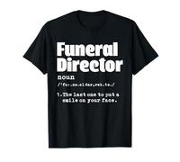 Funeral Director Fun Definizione Design Maglietta