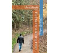 Funeral For a Beating Heart: Anastasia