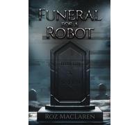Funeral for a Robot