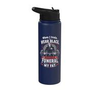 Funeral For My Fat Gym Workout Weightlifting Humor Stainless Steel Insulated Water Bottle