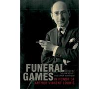 Funeral Games in Honor of Arthur Vincent Lourié (Copertina rigida)