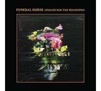 FUNERAL HORSE - PSALMS FOR THE.. -LTD-