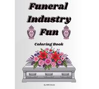 Funeral Industry Fun: Coloring Book