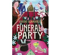 Libri Guido Sgardoli - Funeral Party