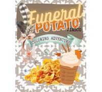 Funeral Potato Fiasco: A Cornflake-Fueled Battle for the Ultimate Casserole Crown Coloring Adventure