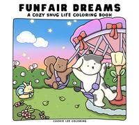 Funfair Dreams: A Scandinavian Snug Life Coloring Book for Teens and Adults: Whimsical Fairground Magic with Cute Nordic Animals and Cozy Woodland Friends for Relaxing Coloring Fun