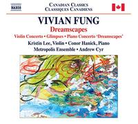 Fung Vivian - Dreamscapes, Concerto Per Violino, Conce