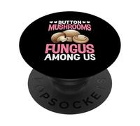 Funghi Button Fungus Among Us PopSockets PopGrip Adesivo
