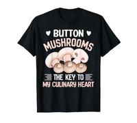 Funghi Button La Chiave del Mio Cuore culinario Maglietta
