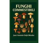 Funghi commestibili: Prevenire le malattie attraverso il cibo