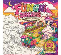 Funghi Dreams: A Surreal Psychedelic Coloring Experience