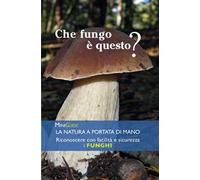 Funghi. Ediz. a colori