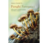 Funghi fantastici - Pollan Michael, Stamets Paul