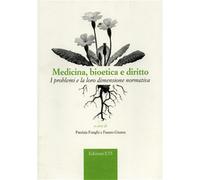 Funghi,Patrizia. - Medicina bioetica e diritto. I problemi e la loro dimensione