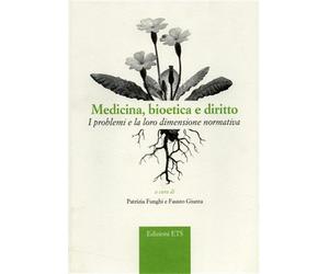 Funghi,Patrizia. - Medicina bioetica e diritto. I problemi e la loro dimensione
