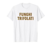 Funghi Trifolati | Tipografia Rustica Italiana Maglietta
