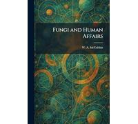 Fungi and Human Affairs
