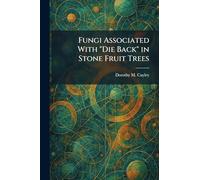 Fungi Associated With "Die Back" in Stone Fruit Trees