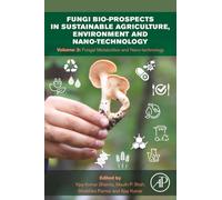 Fungi Bio-prospects in Sustainable Agriculture, Environment and Nano-technology: Volume 3: Fungal Metabolites, Functional Genomics and Nano-technology (3)
