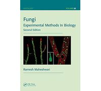 Fungi: Experimental Methods In Biology, Second Edition: 2