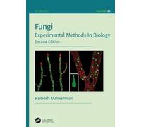 Fungi: Experimental Methods In Biology, Second Edition