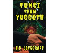 Fungi from Yuggoth: The Poetry Cycle of Cosmic Horror