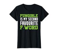 Fungible è la mia seconda parola preferita F Maglietta