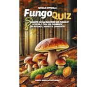 Libri Nicolo Oppicelli - Fungo Quiz - Il Regno Dei Funghi