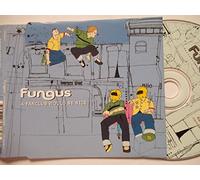 Fungus - A Fanclub Would Be Nice
