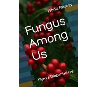 Fungus Among Us: Elena & Diego Mystery