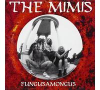 FUNGUS AMONG US - THE MIMIS