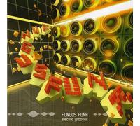 Fungus Funk - Electric Grooves